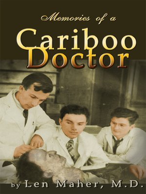 cover image of Memories of a Cariboo Doctor